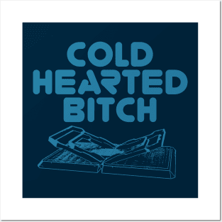 Cold Hearted Bitch (Uncensored) Posters and Art